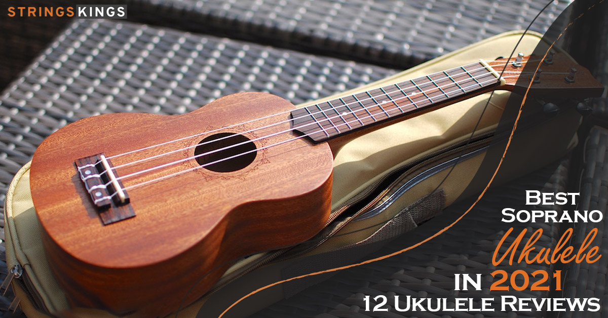 Best Soprano Ukulele in 2021