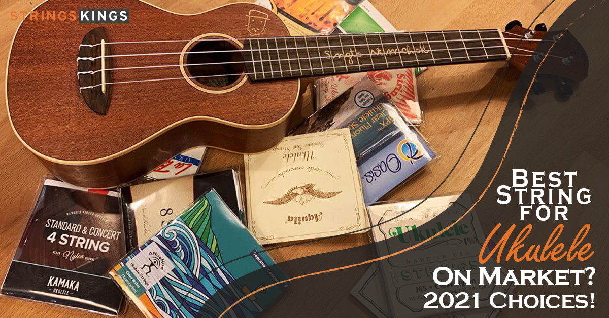 Best String for Ukulele on Market? Amazing 2023 Choices