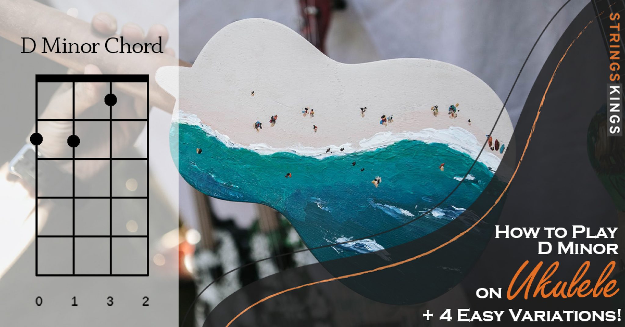 How to Play D Minor on Ukulele + 4 Easy Variations! Strings Kings