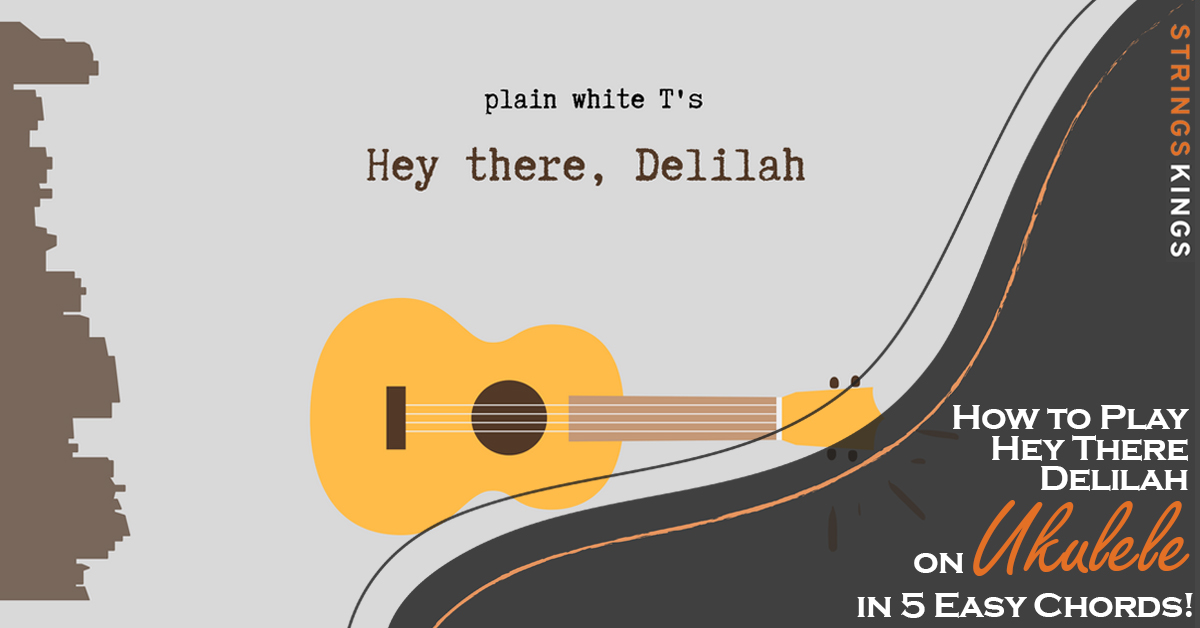 How to Play Hey There Delilah on Ukulele in 5 Easy Chords!