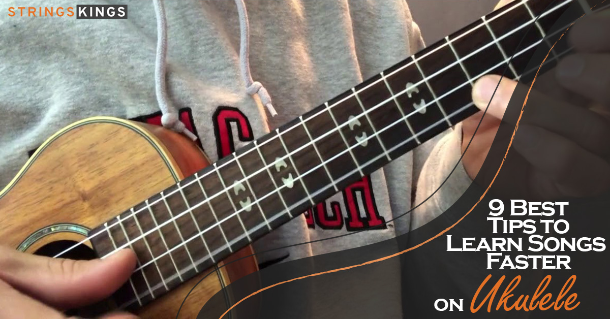 9 Best Tips to Learn Songs Faster on Ukulele