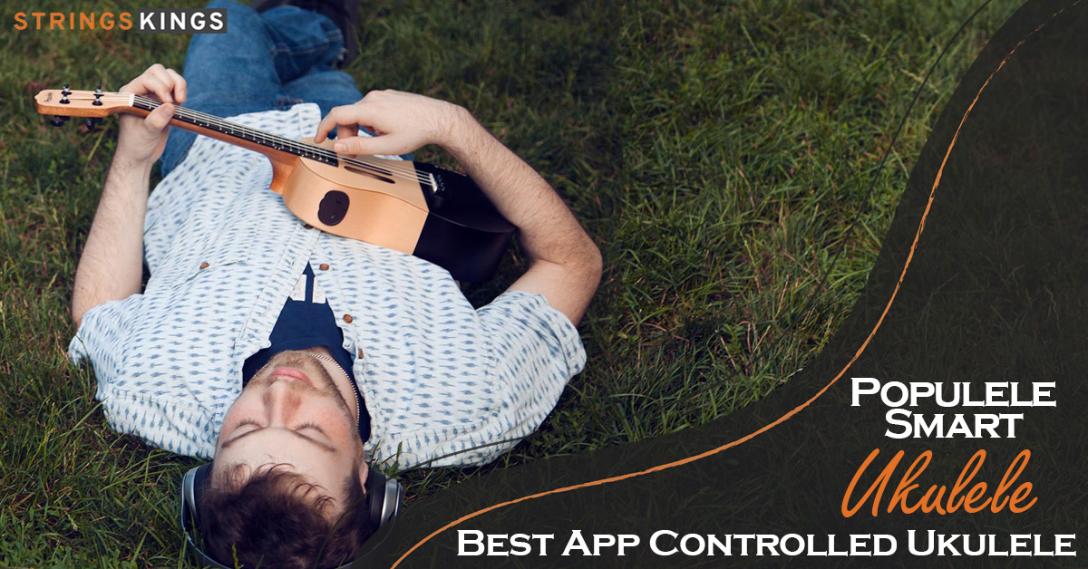 Populele Smart Ukulele - Best App-Controlled Ukulele