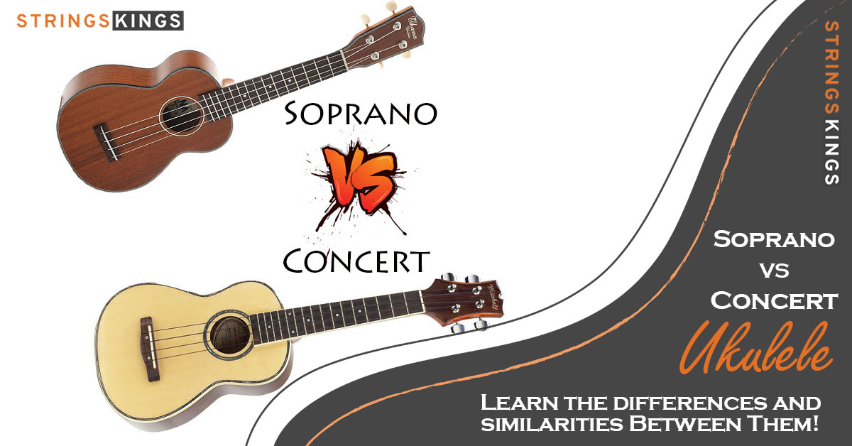 Soprano Vs Concert Ukulele – Best Guide For You In 2023!