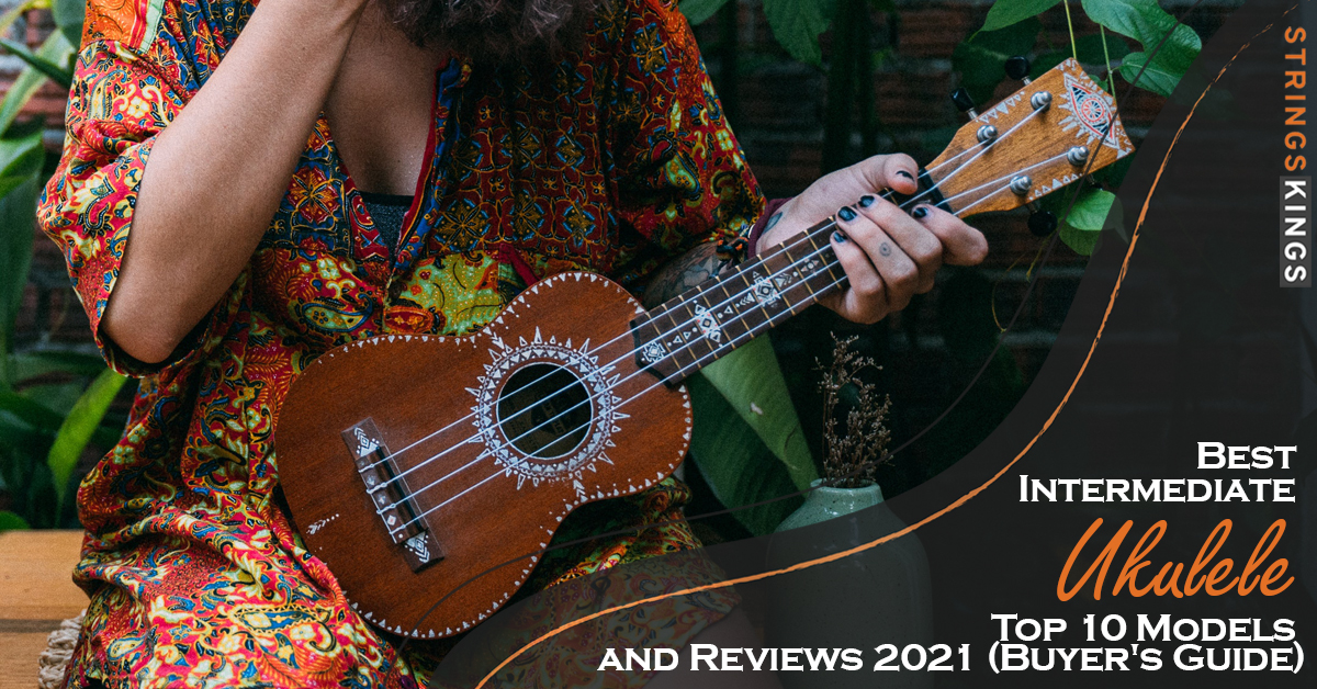 Best Intermediate Ukulele: Top 10 Models and Reviews 2023!