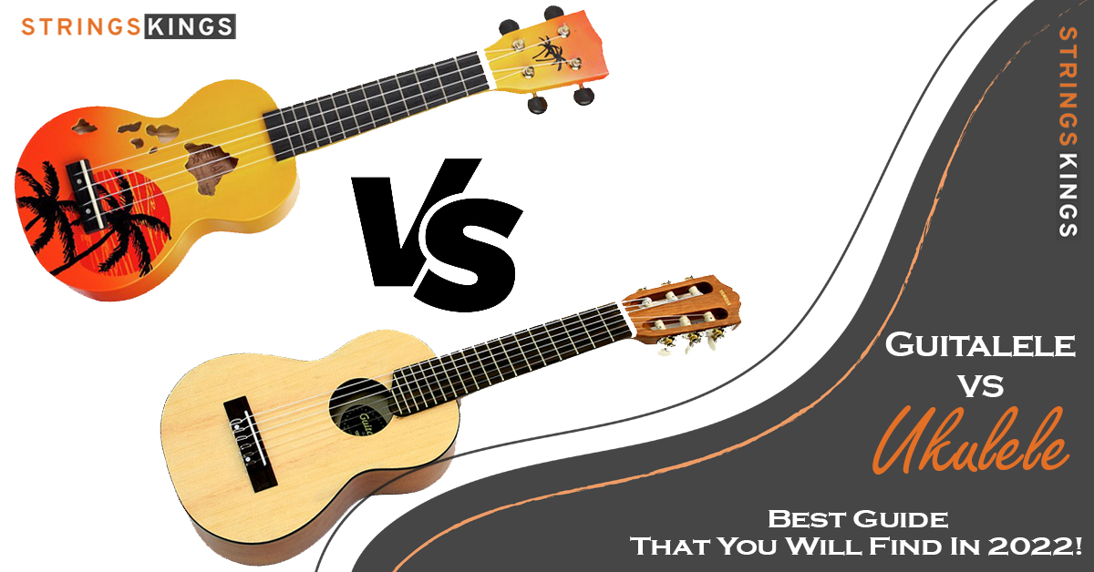 guitalele vs ukulele featured strings kings