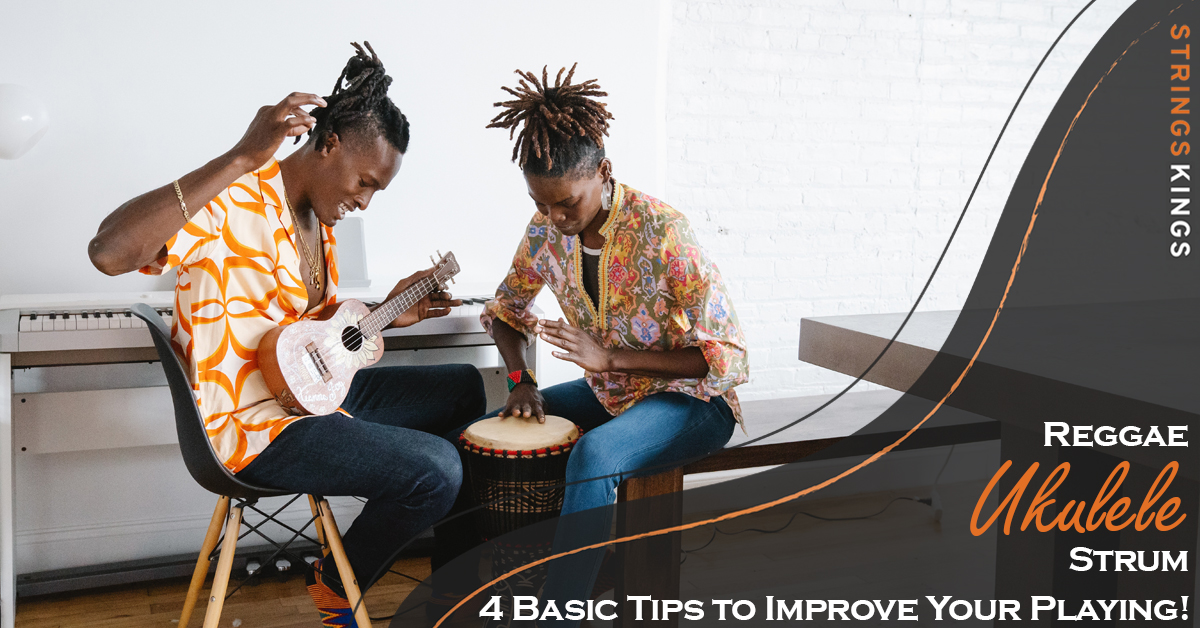 Reggae Ukulele Strum: 4 Basic Tips to Improve Your Playing!