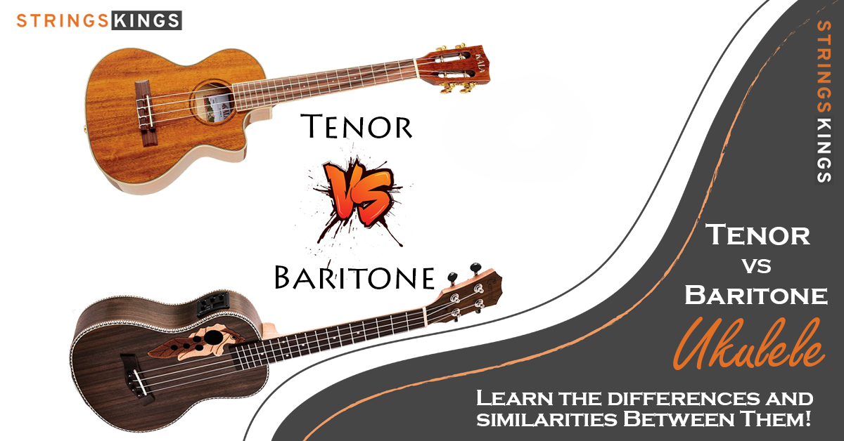 Tenor vs Baritone ukulele Strings Kings featured