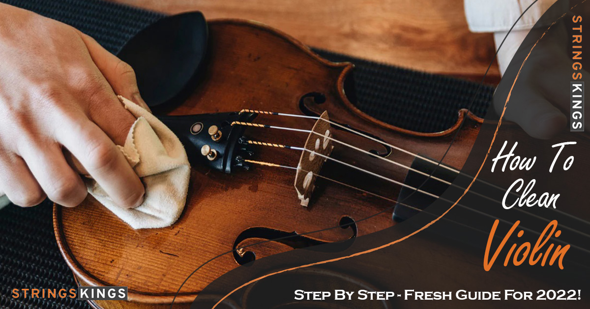 How To Clean Violin - Step By Step, Best Guide For 2023!