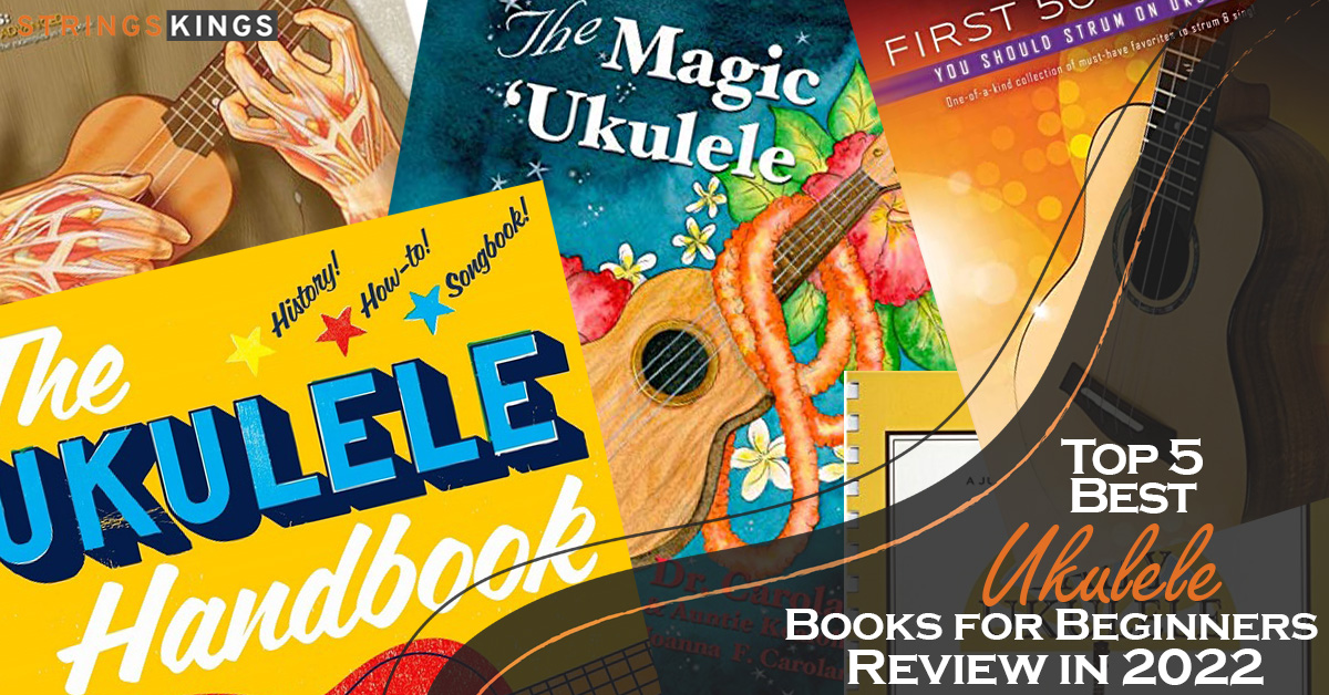 Top 5 Best Ukulele Books for Beginners – Review in 2023