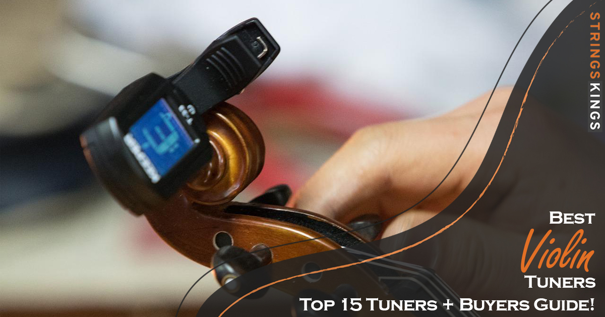 Best Violin Tuners: Top 15 Tuners + Buyers Guide!