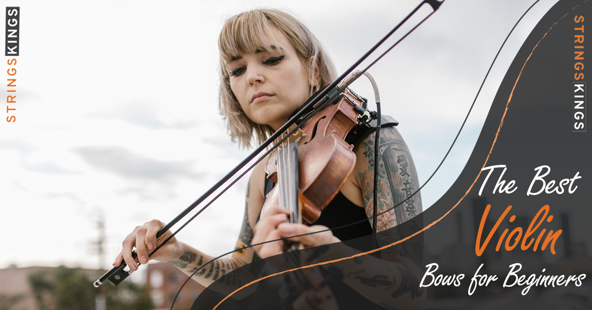 The 8 Best Violin Bows For Beginners + Great Buyers’ Guide!