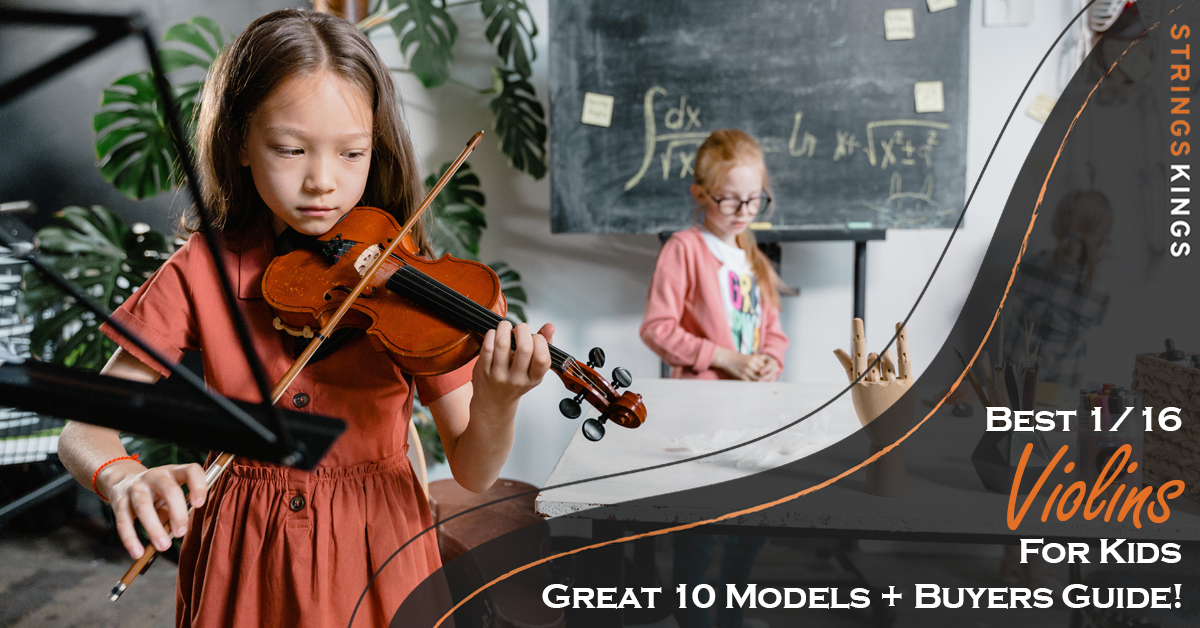 Best 1/16 Violins for Kids: Great 10 Models + Buyers Guide!