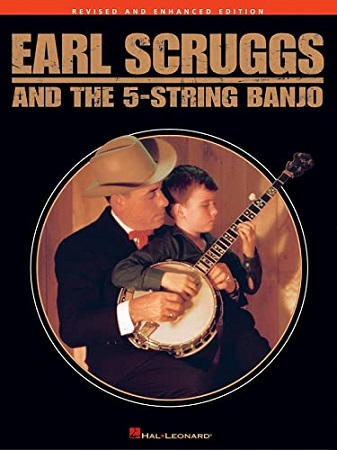 Earl Scruggs and the 5-String Banjo: Revised and Enhanced Edition