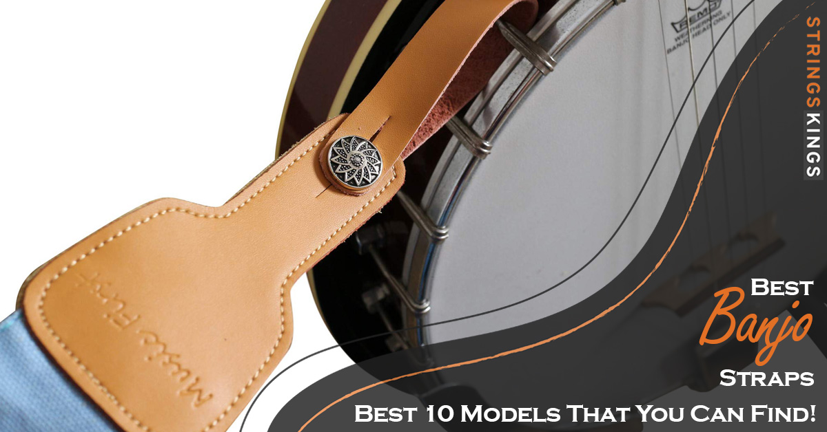 Best Banjo Straps: Best 10 Models That You Can Find!