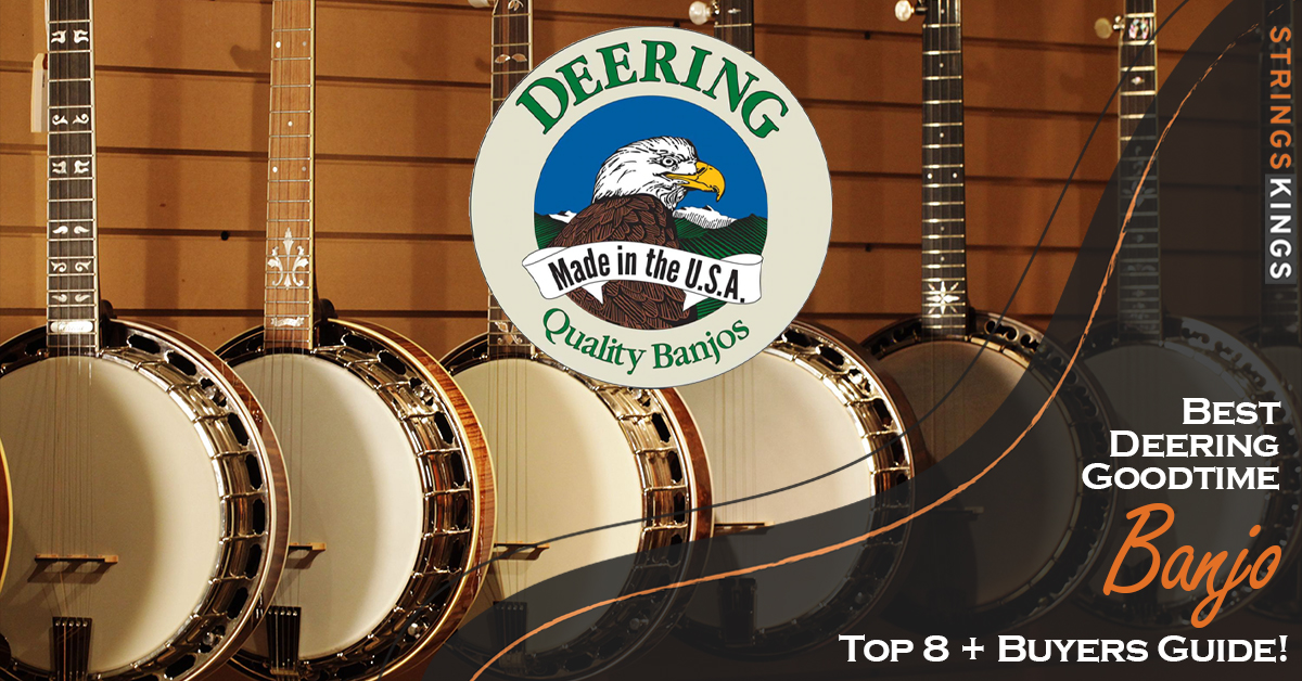 Best Deering Goodtime Banjo Review: Top 8 + Buyers Guide!