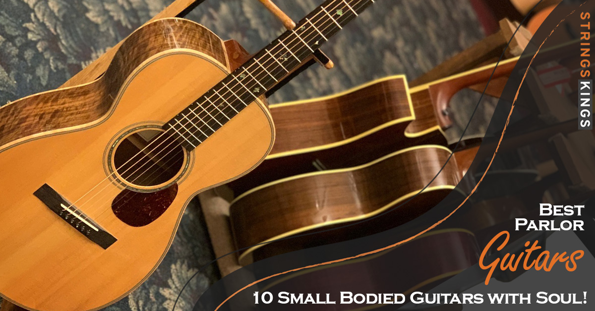 Best Parlor Guitars: 10 Small Bodied Guitars with Soul!