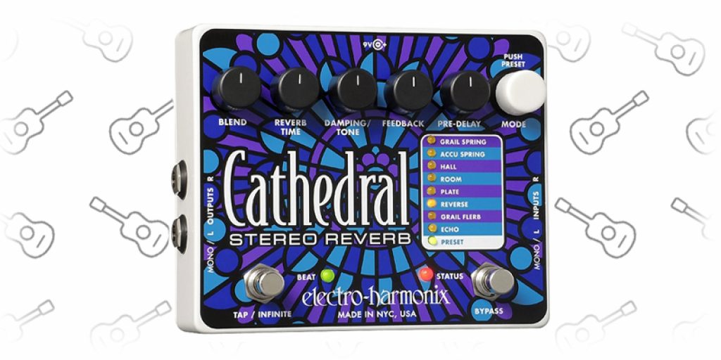 Electro-Harmonix Cathedral - best reverb pedals