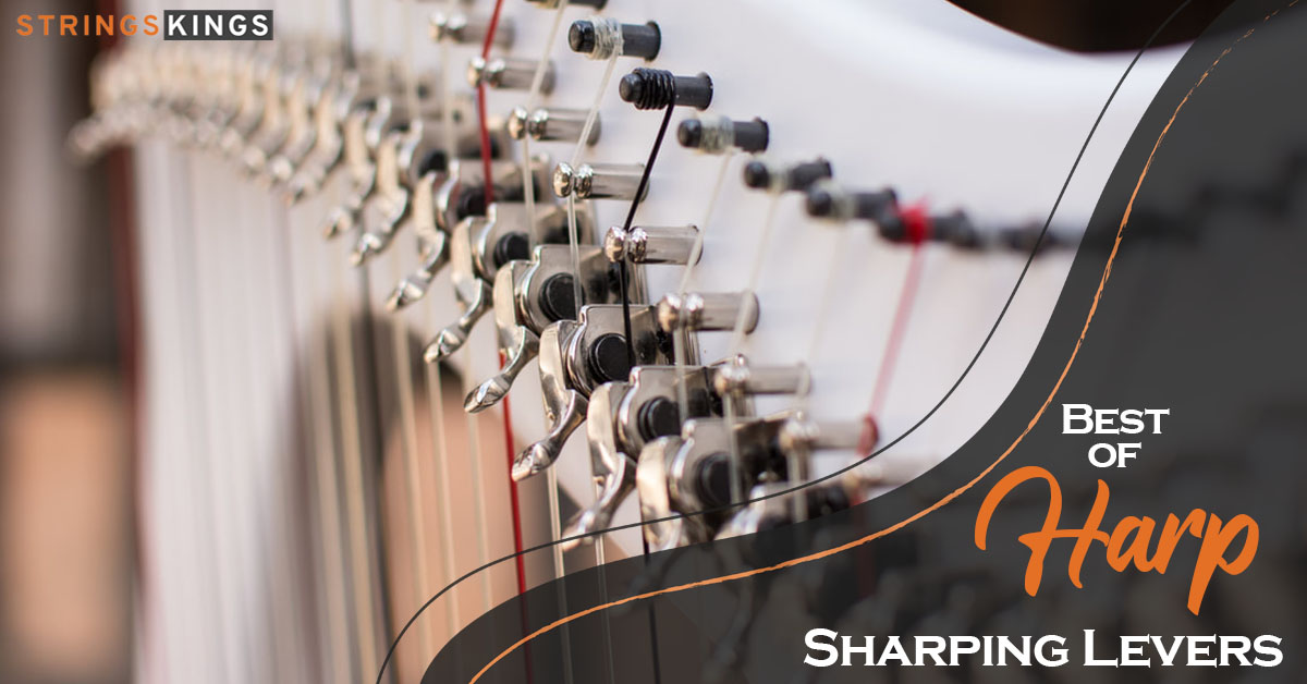 Harp Levers and Best of Harp Sharping Levers for 2023