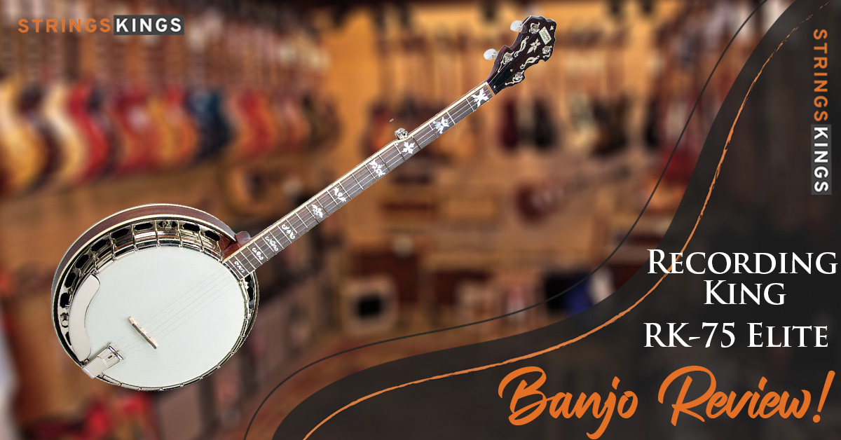 Recording King RK-75 Elite Banjo Review (2023)