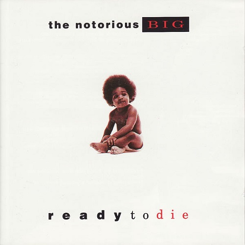 The Notorious B.I.G.: Ready To Die (1994)