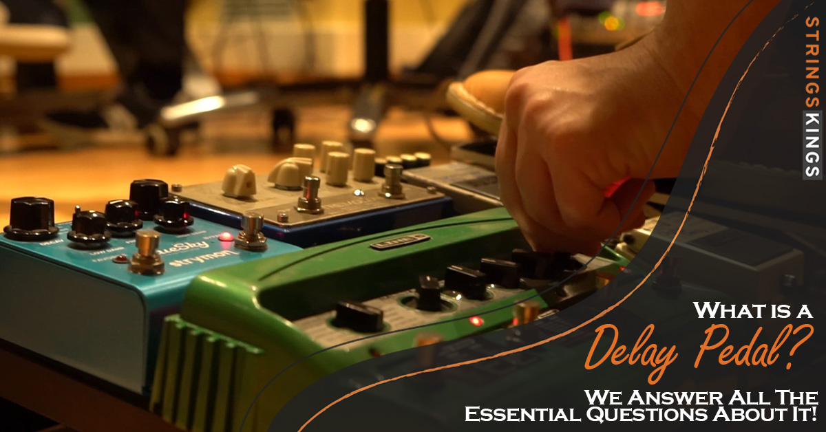 What is a Delay Pedal? We Answer All The Essential Questions About It! (2023)