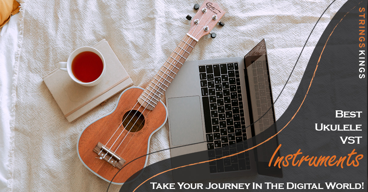 Best Ukulele VST Instruments: Take Your Journey In The Digital World! (2023)