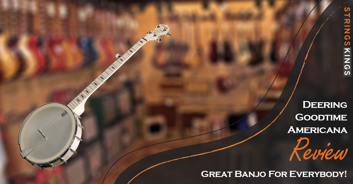 Deering Goodtime Americana Review: Great Banjo For Everybody! (2023)
