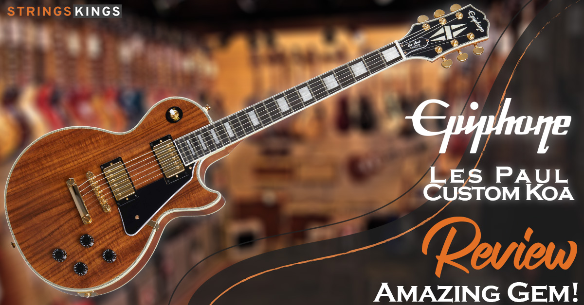 Epiphone Les Paul Custom Koa Review