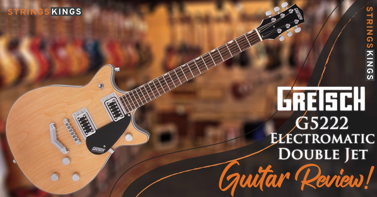 Gretsch G5222 Electromatic Double Jet – Guitar Review 2023!